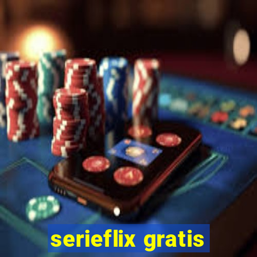 serieflix gratis